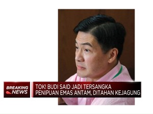  Kejagung Tahan Budi Said, Tersangka Penipuan Emas Antam