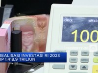Video: BKPM Catat Realisasi Investasi RI 2023 di Rp1.418,9 Triliun