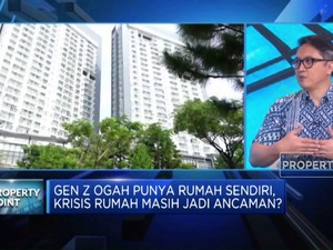 Video: Gen Z Pilih Sewa Dibanding Beli Properti, Ini Alasannya!