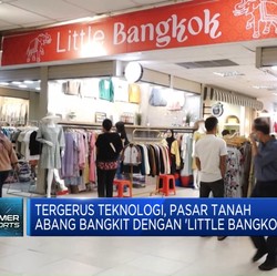 Video: Pasar Tanah Abang Bangkit Dengan 'Little Bangkok'