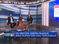 Pantau Kepastian Kabar 15 Menteri Jokowi Mundur, Investor Wait & See!