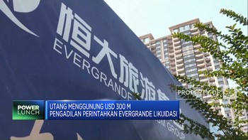 Utang Menggunung USD 300 M,Pengadilan Perintahkan Evergrande Likuidasi
