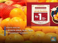 Jangan Lupa! Hari Ini Beli Jeruk Imlek Cuma Rp 1 di Transmart Ini