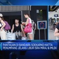 Video: Jelang Libur Isra Miraj & Imlek, Bandara Makin Ramai?