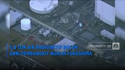 5,5 Ton Air Radioaktif Bocor Dari Pembangkit Nuklir Fukushima