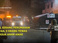 Israel Serang Perumahan di Rafah, 5 Orang Tewas Termasuk Anak-Anak