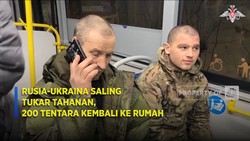 Rusia-Ukraina Saling Tukar Tahanan, 200 Tentara Kembali ke Rumah