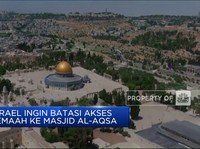 Video: Israel Ingin Batasi Akses Jemaah Ke Masjid Al-Aqsa