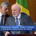 Video: Presiden Brasil Sebut Israel Lakukan Genosida di Gaza