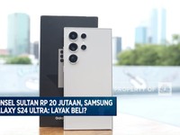 Video: Harga Naik Rp 2 Juta, Samsung Galaxy S24 Ultra Layak Beli?