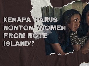 Pesan dari Women from Rote Island: Film Ini untuk Kalian