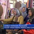 Video: Jelang Ramadan, Pedagang Pasar Tanah Abang Dulang Cuan?