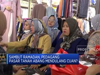 Video: Jelang Ramadan, Pedagang Pasar Tanah Abang Dulang Cuan?