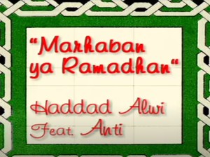 Lirik Marhaban ya Ramadhan oleh Haddad Alwi ft Anti, Lengkap Chord Gitarnya