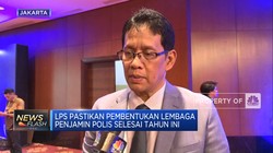 Video: LPS Pastikan Pembentukan Lembaga Penjamin Polis Segera Rampung