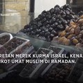 Video: Deretan Merek Kurma Israel, Kena Boikot Umat Muslim di Ramadan