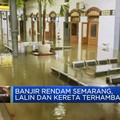 Video: Banjir Rendam Semarang, Lalin dan Kereta Terhambat