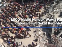 Video: 1.000 Masjid Hancur, Warga Gaza Salat Dekat Reruntuhan