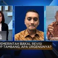Revisi PP Tambang Percepat Pengajuan Perpanjangan Izin, Urgensinya?