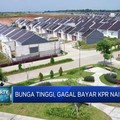 Video: Bunga Tinggi, Gagal Bayar KPR Naik!