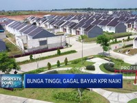 Video: Bunga Tinggi, Gagal Bayar KPR Naik!