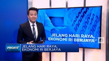 Video: Jelang Hari Raya, Ekonomi RI Berjaya