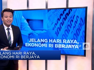 Video: Jelang Hari Raya, Ekonomi RI Berjaya