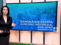 Video: Rangkaian Gempa Guncang Indonesia, Ada Apa?