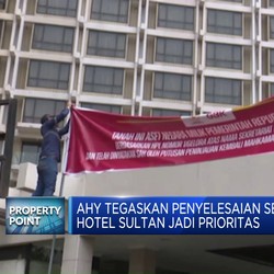 Video: AHY Tegaskan Penyelesaian Sengketa Hotel Sultan Jadi Prioritas