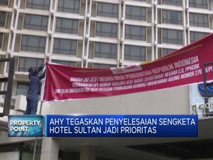 Video: AHY Tegaskan Penyelesaian Sengketa Hotel Sultan Jadi Prioritas