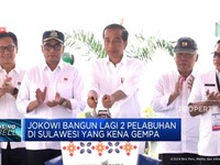 Video: Kena Gempa, Jokowi Bangun Lagi 2 Pelabuhan di Sulawesi
