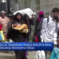 Ada UU 'Singkirkan' Warga Muslim di India, Pengungsi Rohingnya Teriak