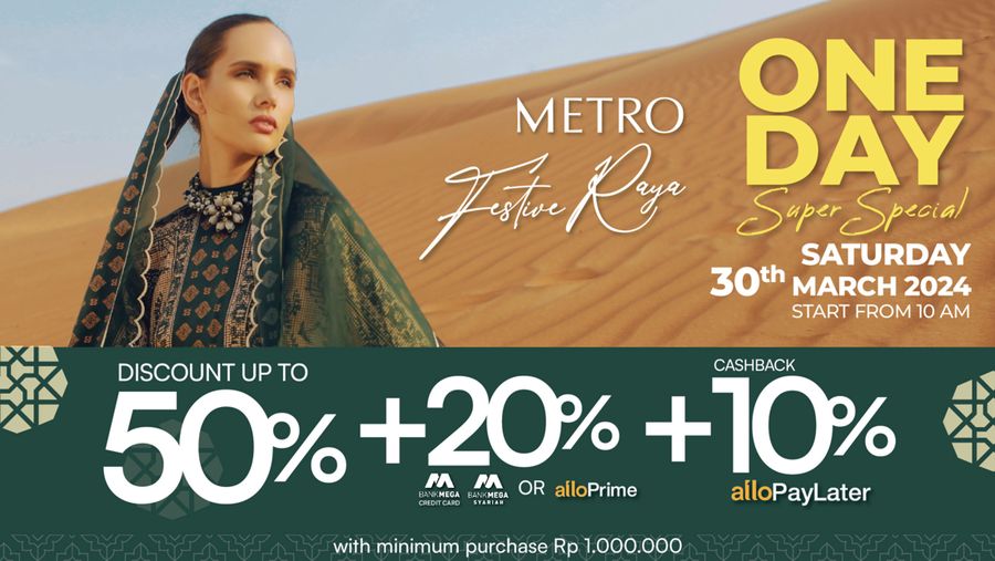 METRO FESTIVE RAYA ONE DAY SUPER SPECIAL DISKON up to 50%+20% MEGA CC/ALLOBANK