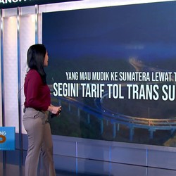 Video : Mudik ke Sumatera Lewat Tol, Cek Tarifnya