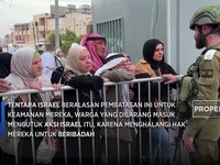 VIDEO: Israel Batasi Warga Palestina yang Ingin Masuk Al-Aqsa