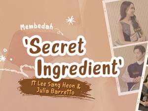 Eksklusif! Julia Barretto-Lee Sang Heong Berbagi Secret Ingredient