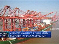 Video: Aktivitas Manufaktur China Kembali Ekspansif, PMI Balik Ke 50.8