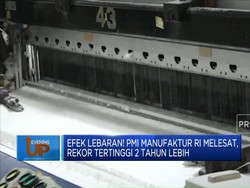 Video : Efek Lebaran! PMI Manufaktur RI Pecah Rekor
