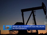 Video : Impor LNG di Asia Melonjak, Ini Penyebabnya!