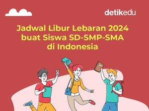 Infografis: Jadwal Libur Lebaran 2024 buat Siswa SD-SMP-SMA di Indonesia
