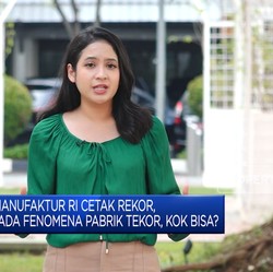 Video: Fenomena Pabrik Tekor Saat PMI Manufaktur Cetak Rekor, Kenapa?