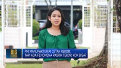 Video: Fenomena Pabrik Tekor Saat PMI Manufaktur Cetak Rekor, Kenapa?
