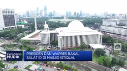 Video: Presiden & Wapres Bakal Salat Id di Masjid Istiqlal