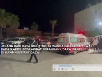 Video: Sambut Lebaran, 14 Warga Palestina Tewas Akibat Serangan Israel