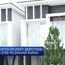 Video : Emiten Properti Ini Berpotensi Terdampak Efek Pelemahan Rupiah