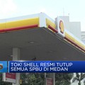 Video : Shell Resmi Tutup Semua SPBU di Medan
