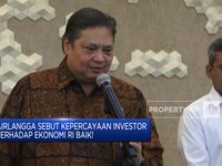Video : Airlangga Sebut Kepercayaan Investor Terhadap Ekonomi RI Baik!