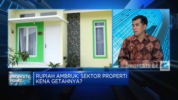 Nasib Sektor Properti Hadapi Kenaikan PPN Jadi 12% & Pelemahan Rupiah