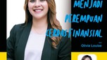 Menjadi Perempuan Cerdas Finansial ft Olivia Louise