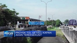 Video: Proyek Tol Getaci Belum Jalan, Kapan Akan Tereksekusi ?
